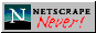 netscape never